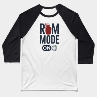 Rum Mode On Baseball T-Shirt